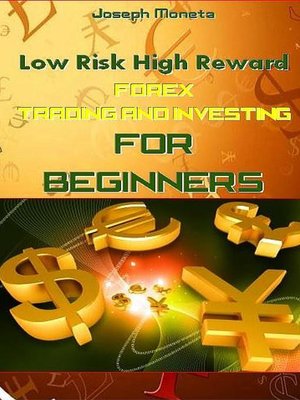 cover image of Low Risk High Reward Forex Trading and Investing for Beginners